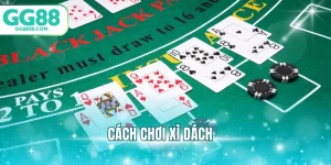 Cách chơi xì dách GG88